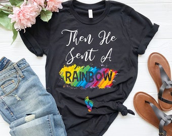 Then He Sent A Rainbow Baby Bump Shirt | Future Mom Shirt | Maternity T Shirt | Maternity Clothes | Wifey Shirt | New Mom Gift