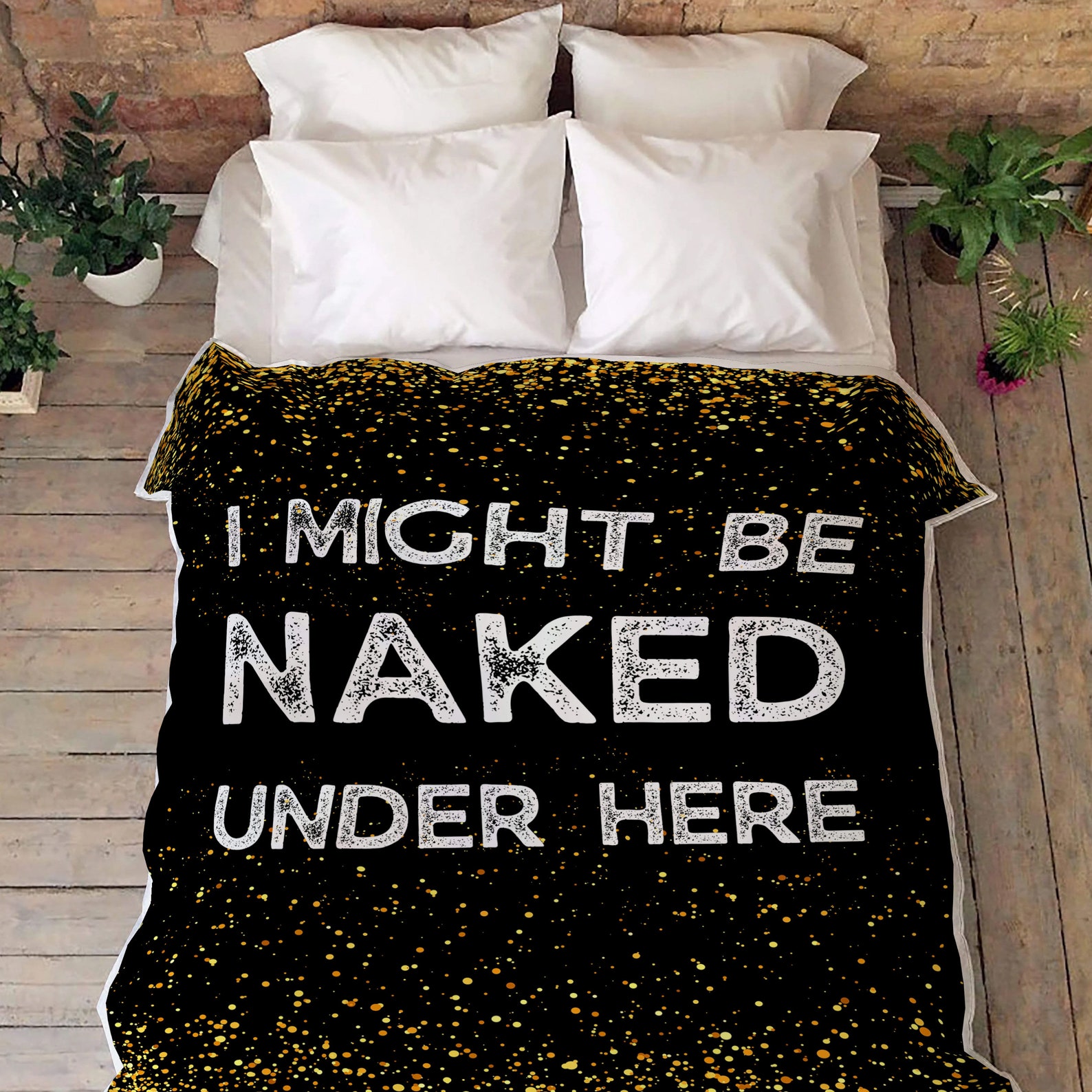 I Might Be Naked Under Here Blanket Gift Comfy Blanket Etsy