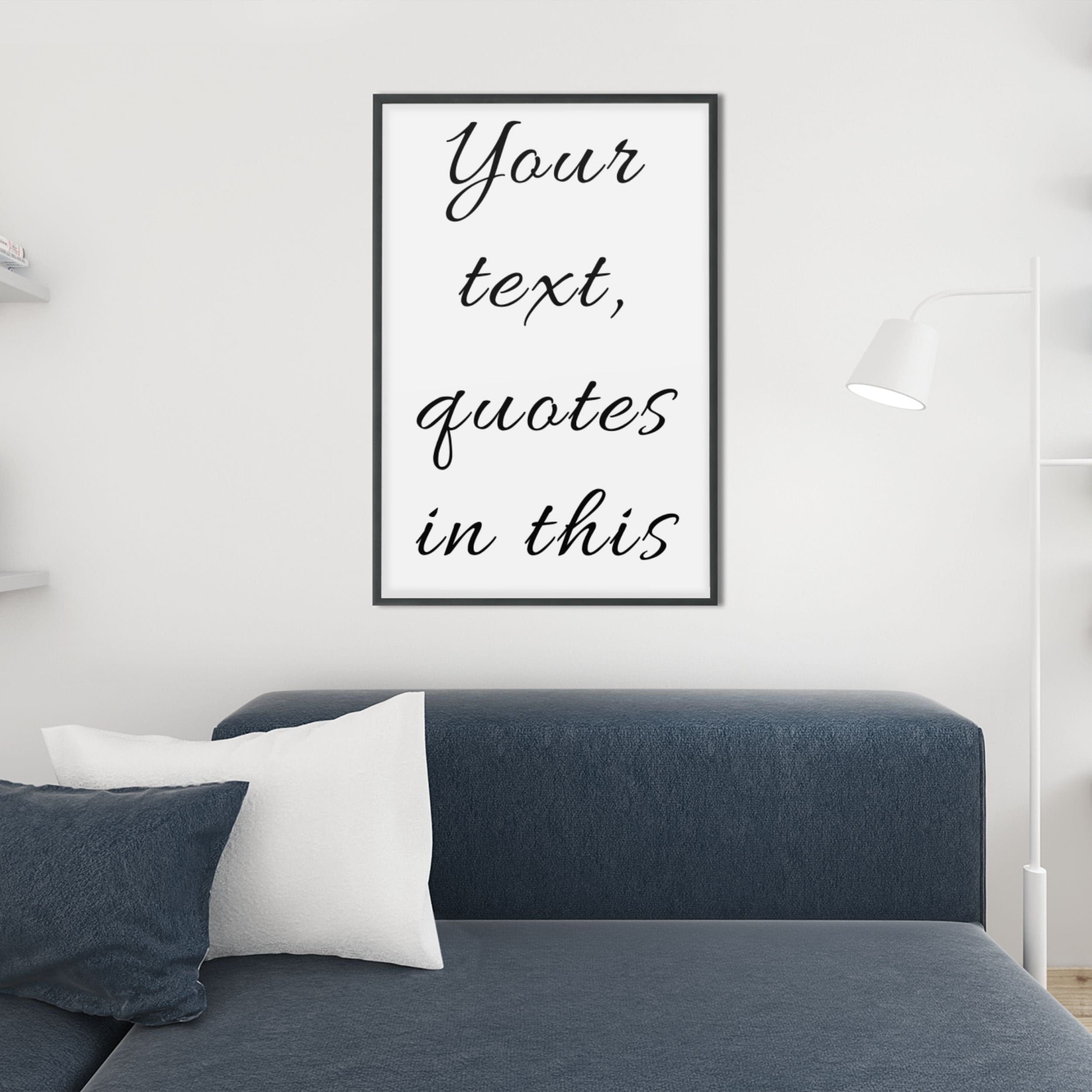 Custom Quote Sign Framed Wall Art Personalized Quote Prints Etsy