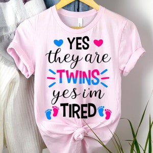 Yes They Are Twins Yes I&#39;m Tired Mom Of Two Shirt, Twin Mom Gift, Maternity Clothes, Future Mom Shirt, Baby Bump Shirt, Mom Gift, Sister Tee