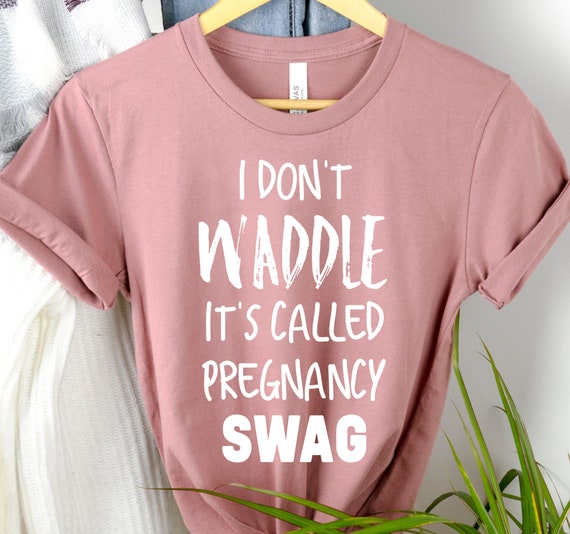 Womens I Don't Waddle It's Called Pregnancy Swag Womens I Don't Waddle It's Called Pregnancy Swag