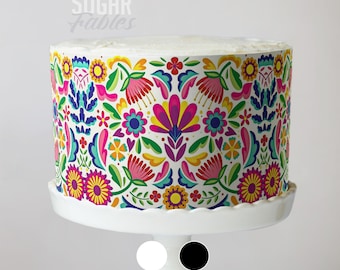 Mexican Embroidery Cake Wrap Mexican Folk Art Edible Image Magical Flower Cake Decor Quinceañera Pattern Icing Vibrant Fiesta Boho Party
