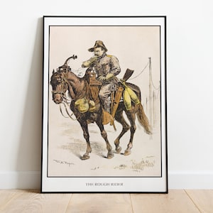 The Rough Rider Theodore Roosevelt Print