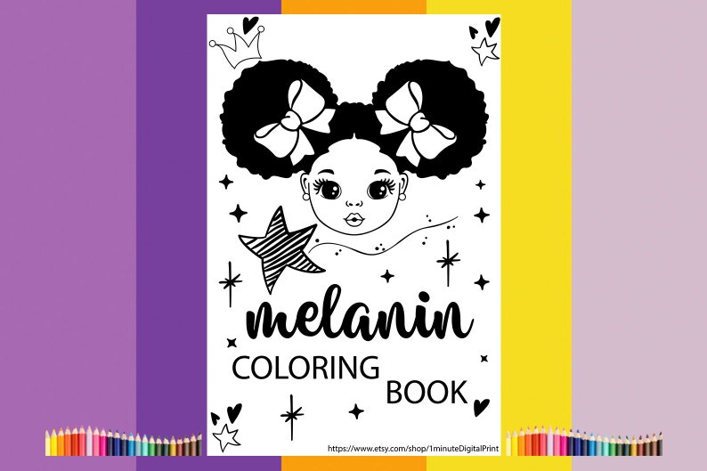 Op de afbeelding: Een zwart-witte kleurplaat met een jong meisje met afro-puffs, strikken en een kroon. De tekst "melanin coloring book" staat onder de afbeelding van het meisje. Sterren en harten zijn rond de afbeelding verspreid.