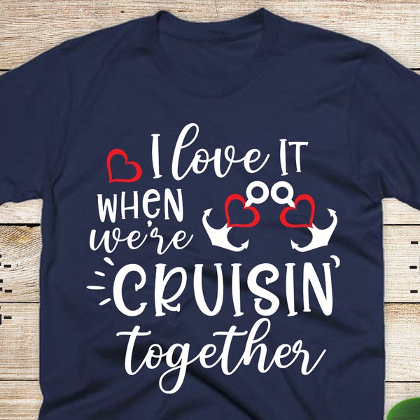 I Love It When Were Cruising Together Svg - Etsy