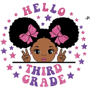 May include: A graphic illustration featuring a cartoon girl with black afro puffs and pink glitter bows. The image includes the text "HELLO" and "THIRD GRADE" in glittery pink and purple, surrounded by stars. The girl is giving a peace sign.