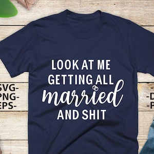 Kijk naar mij trouwen svg, Bruiloft Svg, Bruiloft uitnodiging svg, Wedding design Svg, Bruiloft Tshirts