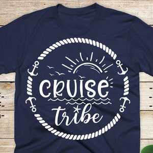 Cruise Tribe Svg | Family cruise svg |Cruise tshirts Svg | Cruise Svg | Vacation Svg | Summer Svg | Silhouette - 2X SVG files Cameo, Cricut