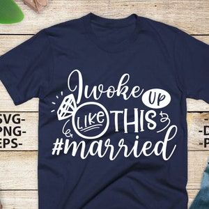 Ik werd wakker als deze getrouwde Svg, bruiloft Svg, bruid Svg, bruiloft citaten, bruiloft ontwerp Svg, bruiloft Tshirts, bruid shirt