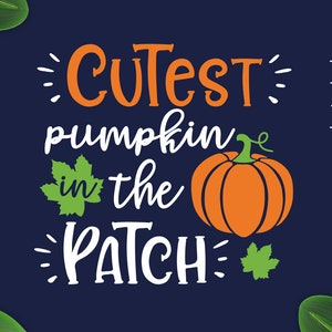 May include: A digital graphic design on a dark blue background featuring the orange and white text "CUTEST pumpkin in the PATCH" with an orange pumpkin illustration, two green leaves, and a list of file formats including AI, DXF, PDF, SVG, PNG, and EPS.