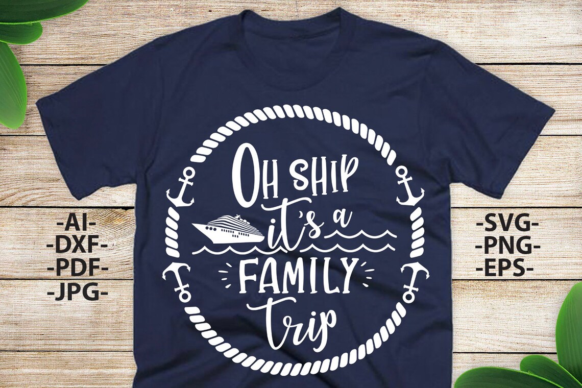 Oh Ship Its a Family Trip Svg Cruise Svg Family Cruise - Etsy