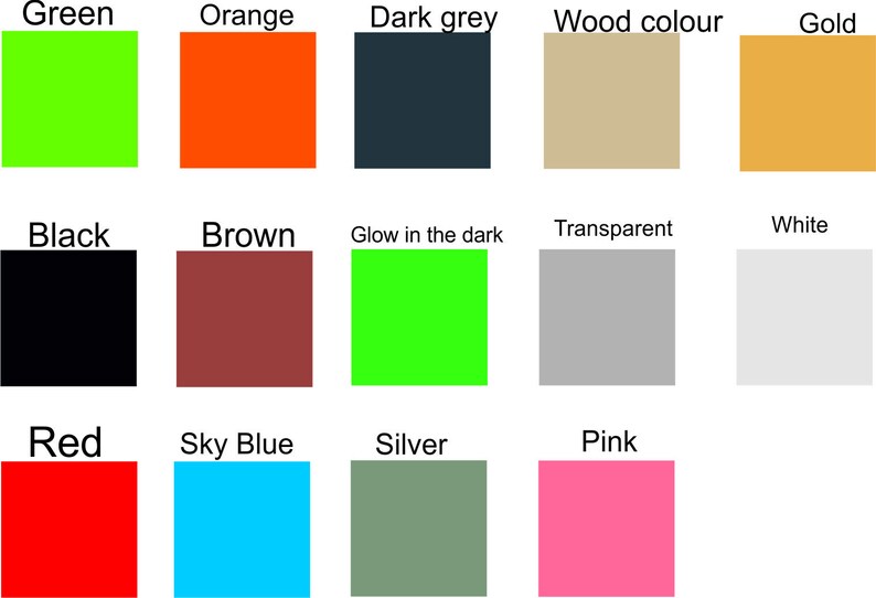 May include: A chart of 15 color swatches with the names of each color written above them. The colors include green, orange, dark grey, wood color, gold, black, brown, glow in the dark, transparent, white, red, sky blue, silver, and pink.