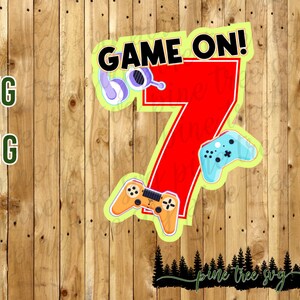 Game On - Compleanno del videogioco - Seven 7 - PNG e PDF - Download istantaneo - Stampa quindi taglia - Sublimazione