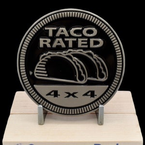 Taco Rated - High Quality  METAL 4x4 Badge (Matte Finish) designed for any 4x4 vehicles sold by CUSTOM4X4BADGES