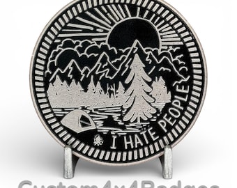 I Hate People - Metal Badge (21 Color Options)