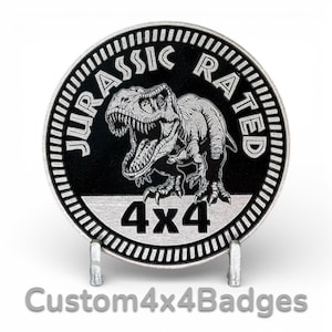 Jurassic Rated (Rex) 4x4 - Metal Badge