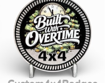 Built with Overtime 4x4 - Metal Badge (21 Color Options)