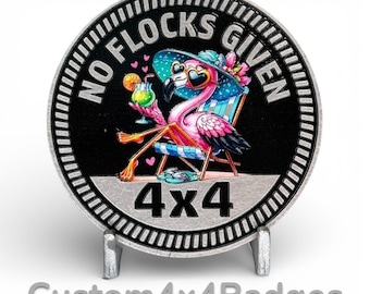 No Flocks Given 4x4 - Metal Badge (21 Color Options)