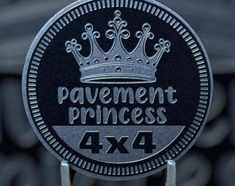 Pavement Princess  - Distinctive Metal 4x4 Badge Crafted by Custom4x4Badges