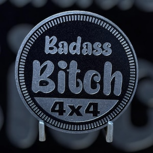 Badass Bitch - Distinctive Metal 4x4 Badge Crafted by Custom4x4Badges
