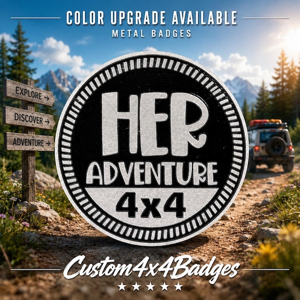 Her Adventure | 21 Color Options | Metal 4x4 Badge