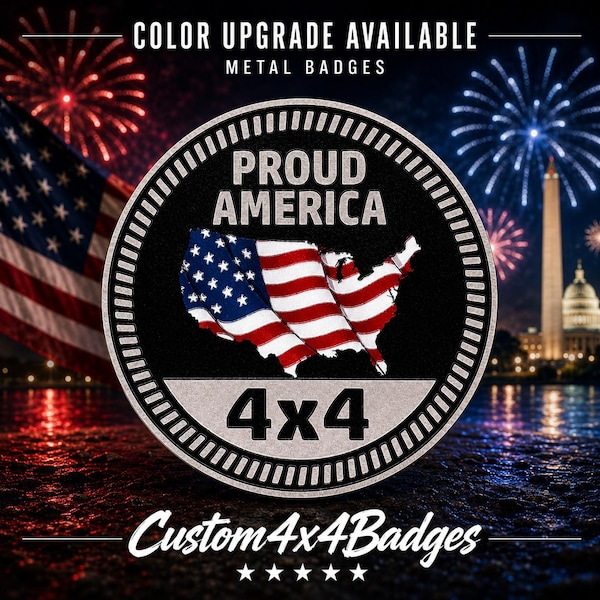 Proud American | 21 Color Options | Metal 4x4 Badge