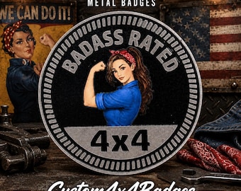 Badass (Rosie) | 21 Color Options | Metal 4x4 Badge