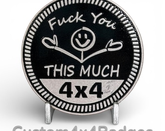 Fuck You This Much 4x4 - Metal Badge (21 Color Options)