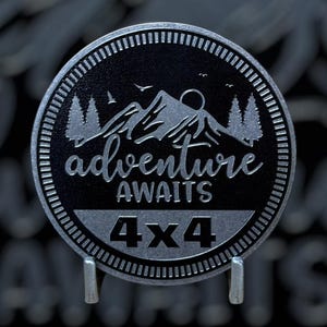 Adventure Awaits- Distinctive Metal 4x4 Badge Crafted by Custom4x4Badges