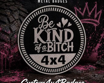 Be Kind | 21 Color Options | Metal 4x4 Badge