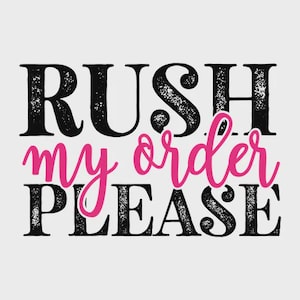 RushOrder - Processed & Shipped out in 3 days