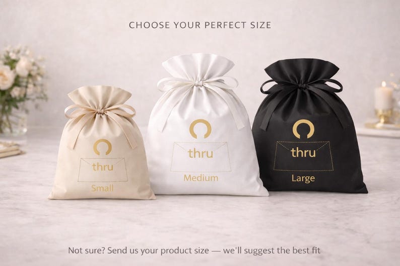 May include: Three drawstring bags in beige, white, and black, each labeled with a size: Small, Medium, and Large. The bags have a gold logo and the word "thru" printed on them. The image includes text that says "Choose Your Perfect Size."