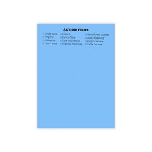 May include: A light blue sticky note with the words "ACTION ITEMS" at the top. Below the title are several bullet points with action phrases such as "Circle back", "Ping me", and "Follow up".