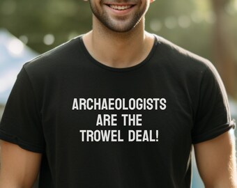 Camisa de arqueología para regalo de camiseta de arqueólogo para camiseta de estudiante de arqueología camiseta divertida para arqueólogo