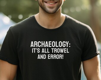 Camisa de arqueología para regalo de camiseta de arqueólogo para camiseta de estudiante de arqueología camiseta divertida para arqueólogo
