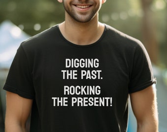 Camisa de arqueología para regalo de camiseta de arqueólogo para camiseta de estudiante de arqueología camiseta divertida para arqueólogo