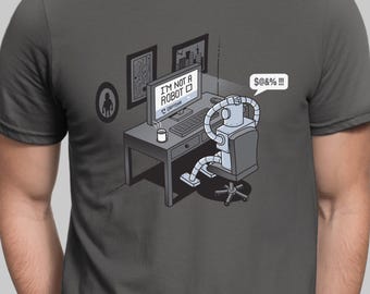 I'm Not a Robot Captcha T Shirt Funny Computer Pun Unisex T-shirt IT Humor Shirt