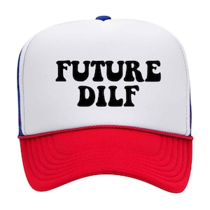 FUTURE DILF / Unbeatable Quality and Price // Trucker Hat // Baseball Cap