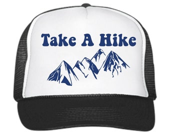 Take A Hike Trucker Hat // Perfect for family trips // Mountain Climbing // Camping // Hiking // Snapback // Trucker Hat //