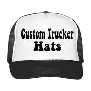 CUSTOM TRUCKER Hats // Unbeatable Quality and Price // Logos // Pictures // Quotes // Baseball Hat