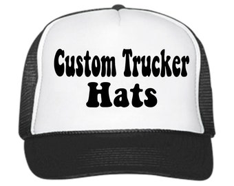 CUSTOM TRUCKER Hats // Unbeatable Quality and Price // Logos // Pictures // Quotes // Baseball Hat