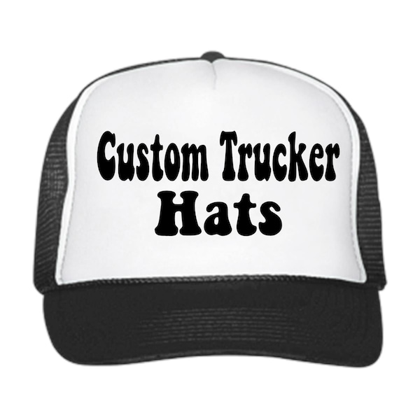 CUSTOM TRUCKER Hats // Unbeatable Quality and Price // Logos // Pictures // Quotes // Baseball Hat