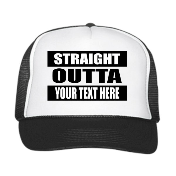 Create your own STRAIGHT OUTTA Trucker Hat // Unbeatable Quality and Price // Personalized Gift // Birthday Celebration //