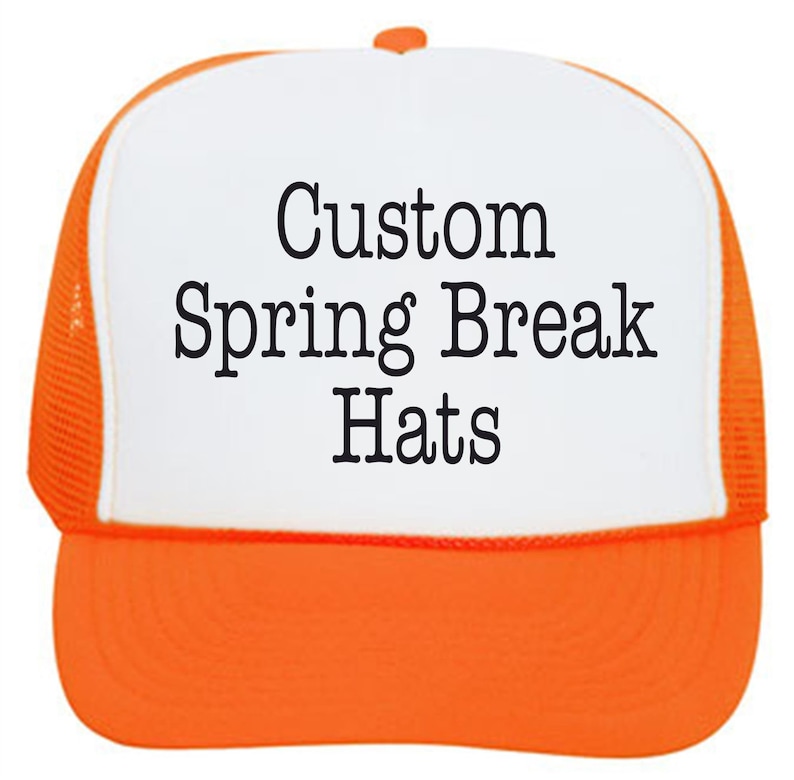 Custom Spring Break Party Trucker Hats // Unbeatable Quality and Price //Nick Names // Pictures // Quotes image 1