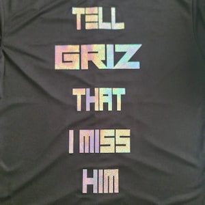 Tell Griz That I Miss Him-  Customizable Jersey