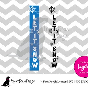 Let It Snow SVG File - 4 ft. Porch Leaner Digital Cut Archivo Descargar