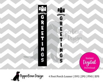 Ghostly Greetings SVG File - 4 ft. Porch Leaner Digital Cut File Download