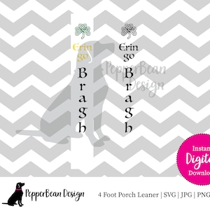 Erin Go Bragh SVG File - 4 ft. Porch Leaner Digital Cut Archivo Descargar