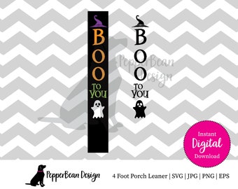 Boo To You SVG File - 4 ft. Porch Leaner Digital Cut File Download
