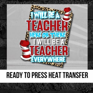I will Be a Teacher dtf transfer school tshirt transfer teacher heat press transfer dtf heat transfer prints custom dtf transfer